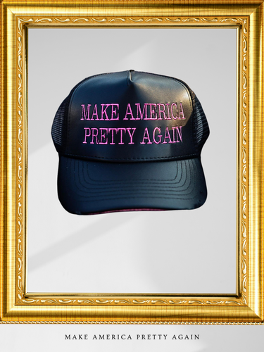 Make America Pretty Again Hat